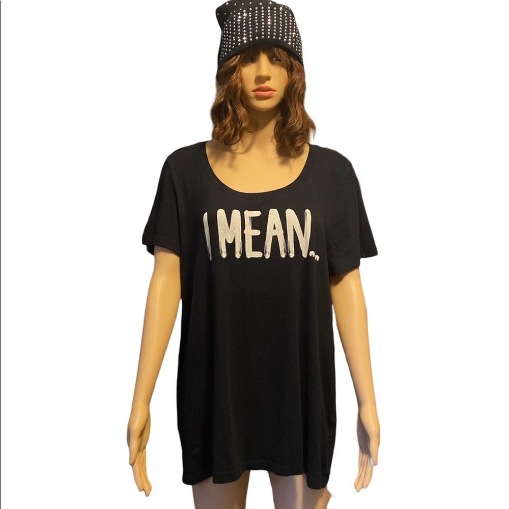 Torrid Black T-shirt “ I Mean…” Size 1 (XL)